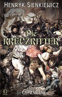 Henryk Sienkiewicz: Die Kreuzritter. Band II ★★★★★