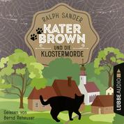 Kater Brown und die Klostermorde - Ein Kater Brown-Krimi, Teil 1