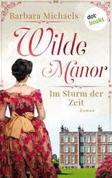Wilde Manor - Im Sturm der Zeit - Roman