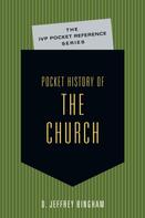 D. Jeffrey Bingham: Pocket History of the Church 