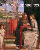 Robert de la Sizeranne: The Pre-Raphaelites 
