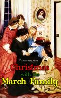 Louisa May Alcott: Christmas with the March Family 