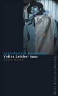 Jean-Patrick Manchette: Volles Leichenhaus ★★★★