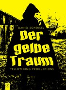 Daniel Schenkel: Der gelbe Traum 
