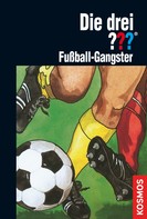 Brigitte Johanna Henkel-Waidhofer: Die drei ???, Fußball-Gangster (drei Fragezeichen) ★★★★★