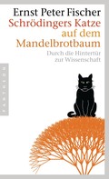 Ernst Peter Fischer: Schrödingers Katze auf dem Mandelbrotbaum ★★★