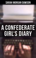 Sarah Morgan Dawson: A Confederate Girl's Diary 