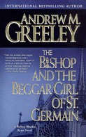 Andrew M. Greeley: The Bishop and the Beggar Girl of St. Germain ★★★★