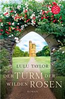 Lulu Taylor: Der Turm der wilden Rosen ★★★★