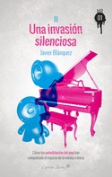 Javier Blánquez: Una invasión silenciosa 
