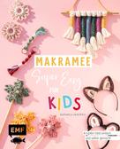 Raphaela Hentrich: Makramee super easy – Für Kids ★★★★