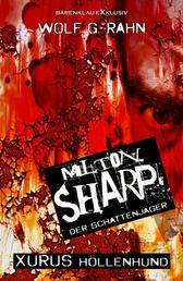 Milton Sharp, der Schattenjäger – Xurus Höllenhund