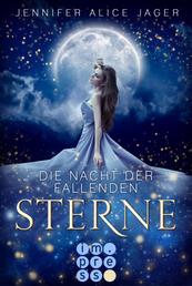 Die Nacht der fallenden Sterne - Wunderschöne Romantasy-Märchenadaption von »Sterntaler«