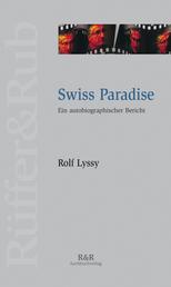 Swiss Paradise - Ein autobiographischer Bericht