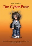 Dr. Klaus Günterberg: Der Cyber- Peter 