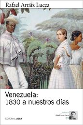 Venezuela: 1830 a nuestros días - Breve historia política