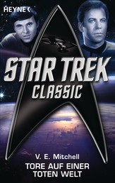 Star Trek - Classic: Tore auf einer toten Welt - Roman