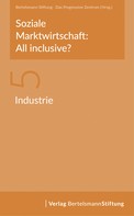: Soziale Marktwirtschaft: All inclusive? Band 5: Industrie 