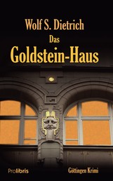Das Goldstein-Haus - Göttingen Krimi