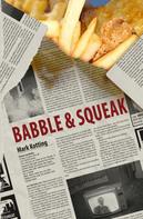 Mark Kotting: Babble And Squeak 