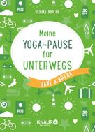 Ulrike Reiche: Meine Yoga-Pause für unterwegs ★★★