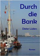 Dieter Lüders: Durch die Bank 