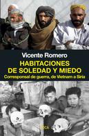 Vicente Romero Ramírez: Habitaciones de soledad y miedo 