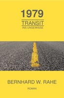 Bernhard Wilhelm Rahe: 1979 Transit ins Ungewisse 