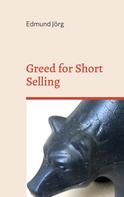 Edmund Jörg: Greed for Short Selling 