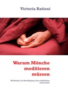 Victoria Rationi: Warum Mönche meditieren müssen 