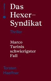 Das Hexer-Syndikat - Marco Turinis schwierigster Fall