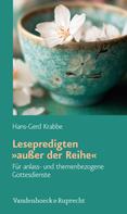 Hans-Gerd Krabbe: Lesepredigten »außer der Reihe« 
