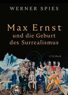Werner Spies: Max Ernst 