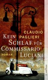 Kein Schlaf für Commissario Luciani - Roman