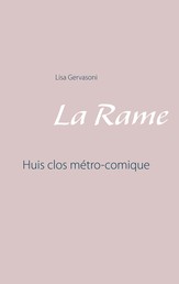 La Rame - Huis clos métro-comique