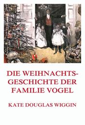 Die Weihnachtsgeschichte der Familie Vogel - (Deutsche Neuübersetzung)