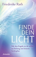 Friederike Rath: Finde dein Licht ★★★★