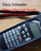 Klaus Schneider: Mein Leben mit Handy und Smartphone ★