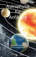 Philipp Jäger: Astrophysik für Anfänger 