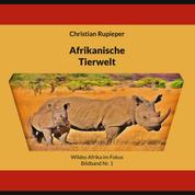Afrikanische Tierwelt - Wildes Afrika im Fokus Bildband Nr. 1