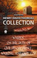 Henry David Thoreau: Henry David Thoreau Collection. Illustrated 
