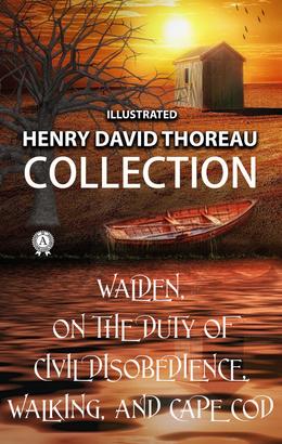 Henry David Thoreau Collection. Illustrated
