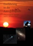Christian Dahm: Einführung in die Astrofotografie 