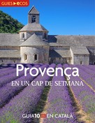 Ecos Travel Books (Ed.): Provença. En un cap de setmana 