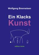 Wolfgang Brenneisen: Ein Klacks Kunst 