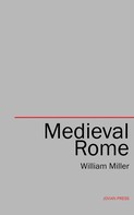 William Miller: Medieval Rome 