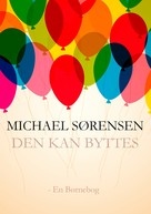 Michael Sørensen: Den Kan Byttes... 