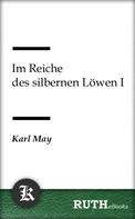 Karl May: Im Reiche des silbernen Löwen I 