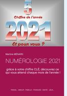 Martine Menard: NUMÉROLOGIE 2021 