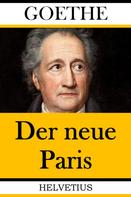 Johann Wolfgang von Goethe: Der neue Paris 